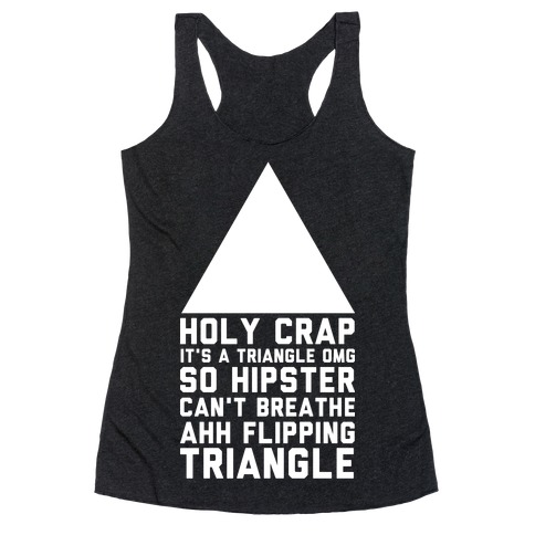 Holy Crap It's a Triangle Racerback Tank Top