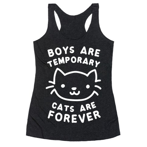Boys Are Temporary Cats Are Forever Racerback Tank Top