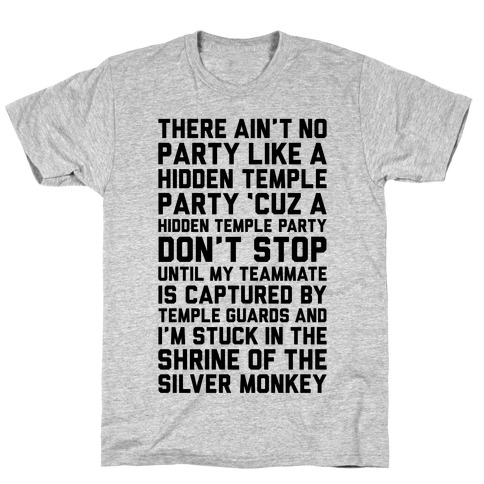 Ain't No Party Like A Hidden Temple Party T-Shirt