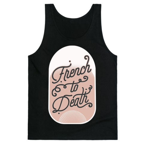 French to Death Tank Top