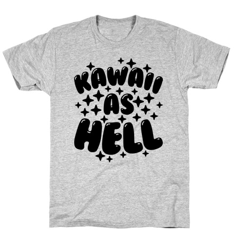 Kawaii As Hell T-Shirt