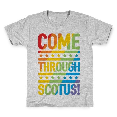 Come Through Scotus Kids T-Shirt