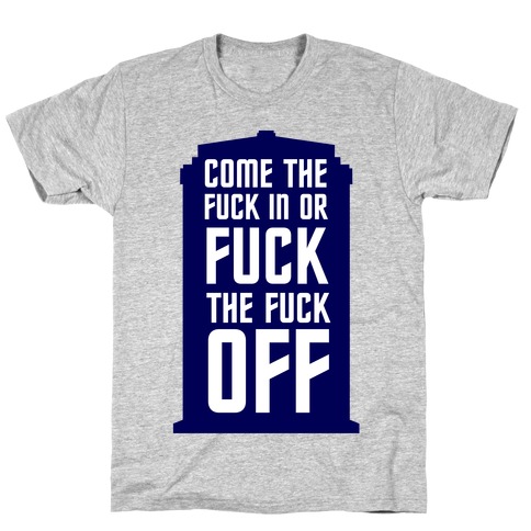 Come the F*** In T-Shirt