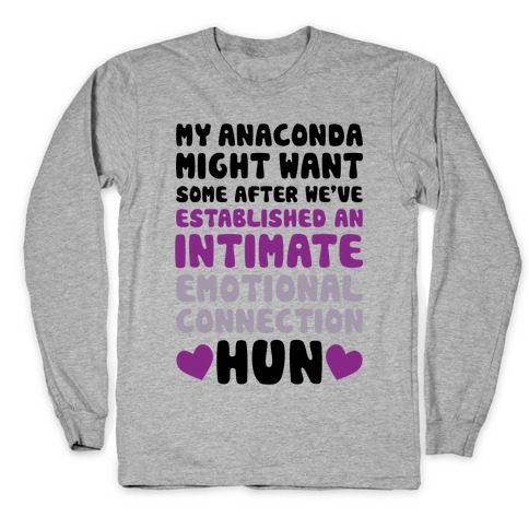 My Anaconda Might Want Some Long Sleeve T-Shirt