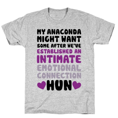 My Anaconda Might Want Some T-Shirt