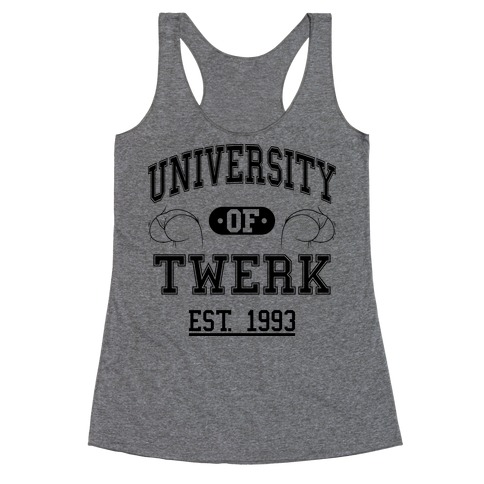 University Of Twerk Racerback Tank Top