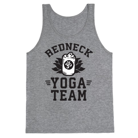 Redneck Yoga Team Tank Top