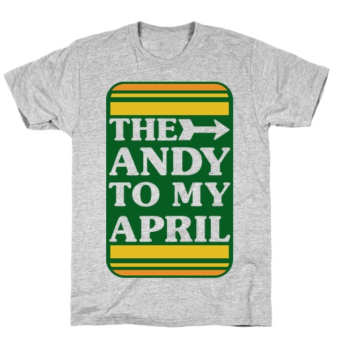 The Andy to My April T-Shirt