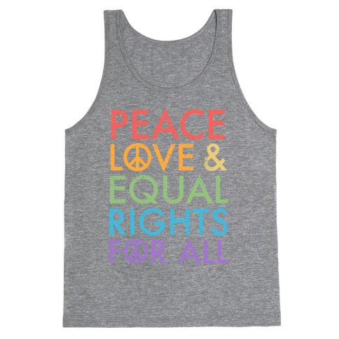 Peace and Love and Equal Rights (Rainbow) Tank Top