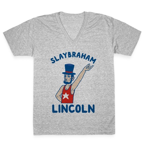 Slaybraham Lincoln V-Neck Tee Shirt