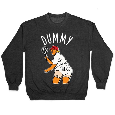 Dummy Thicc Trump Pullover