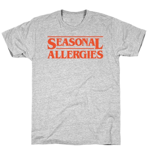Seasonal Allergies Parody T-Shirt