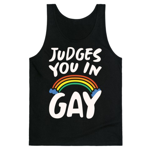 Judges You In Gay White Print Tank Top