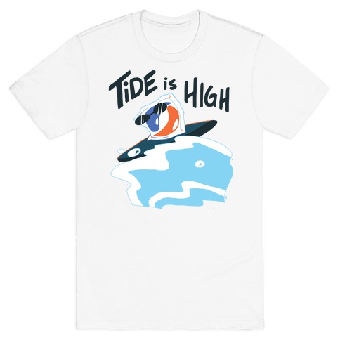 Tide is High T-Shirt