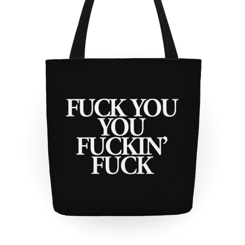 F*** You, You F***in' F*** Tote