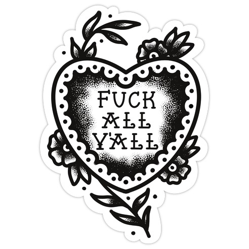 Fuck All Y'all Old School Tattoo Die Cut Sticker