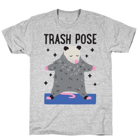 Trash Pose Opossum T-Shirt
