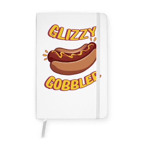 Glizzy Gobbler Notebook