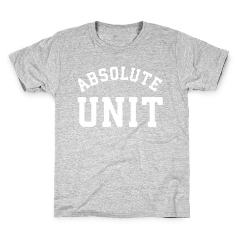 Absolute Unit Kids T-Shirt