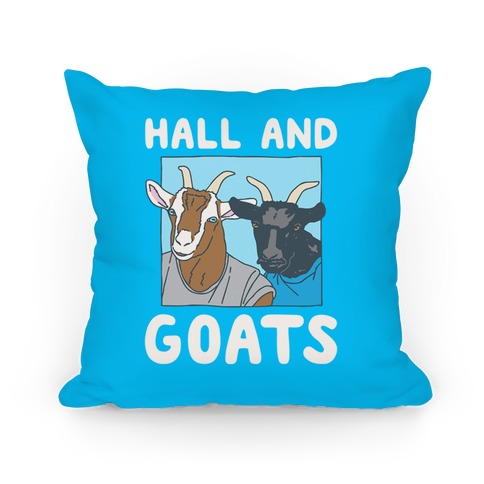 Hall And Goats Parody  Pillow