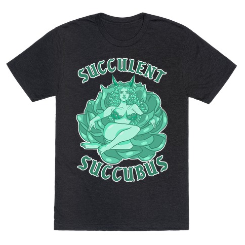 Succulent Succubus Dark Back T-Shirt