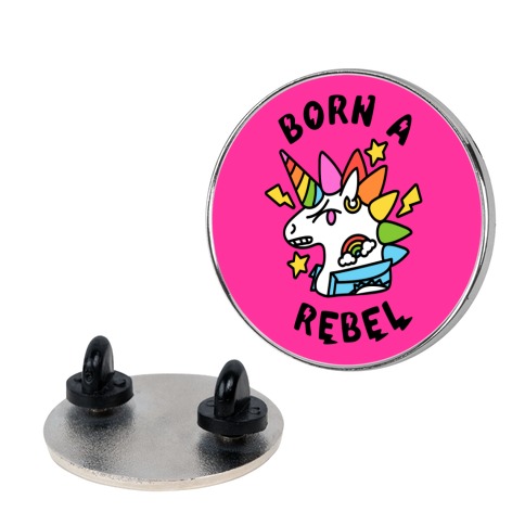 Born a Rebel (Punk Unicorn) Pin
