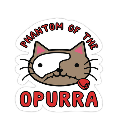 Phantom of the Opurra Die Cut Sticker