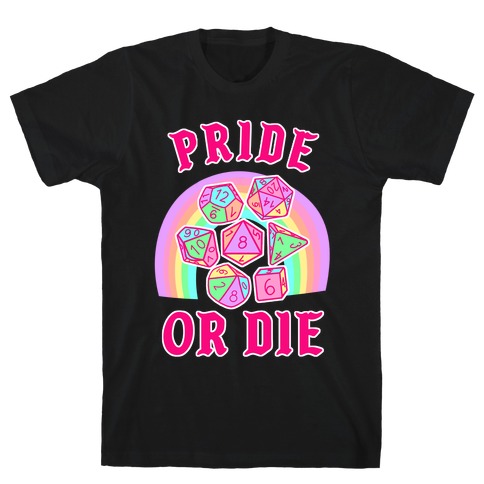 "Pride or Die" DnD Dice Pastel T-Shirt