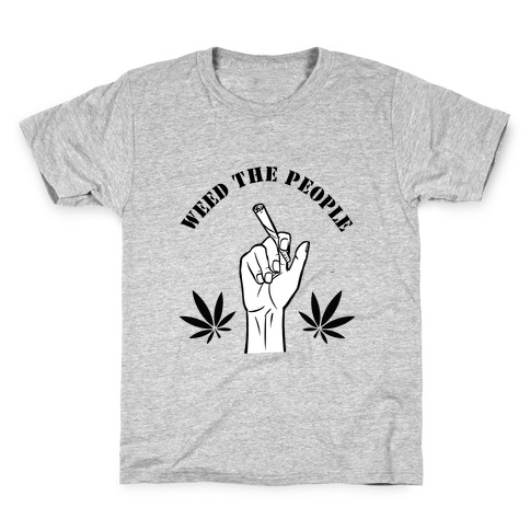Weed the People Kids T-Shirt