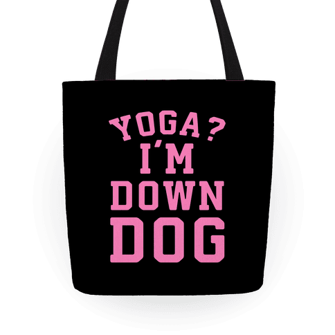 Yoga? I'm Down Dog - Personalized Yoga Tote Bag