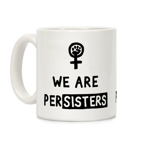 We Are Persisters Coffee Mug