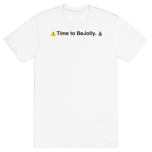 Time to BeJolly. (BeReal Parody) T-Shirt