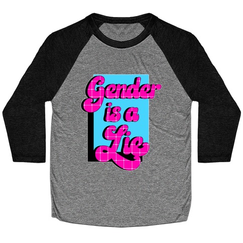 Gender is a Lie Baseball Tee