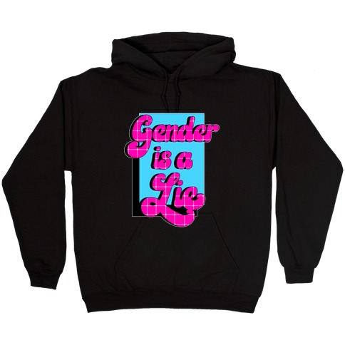 Gender is a Lie Hooded Sweatshirt