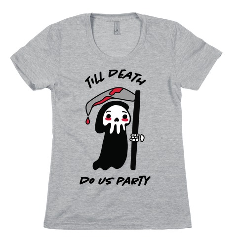 Till Death Womens T-Shirt