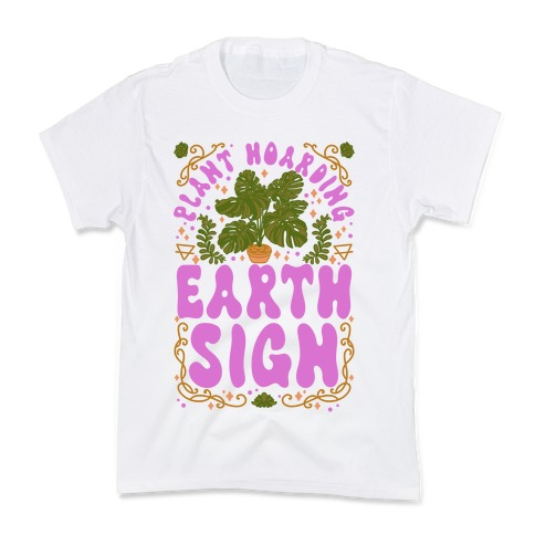 Plant Hoarding Earth Sign Kids T-Shirt