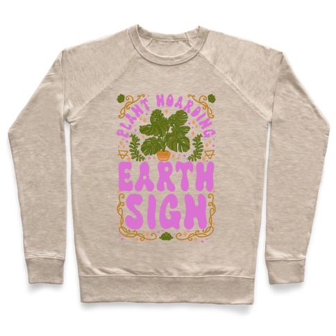 Plant Hoarding Earth Sign Pullover