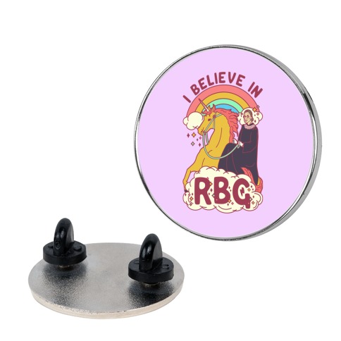 I Believe in RBG Pin