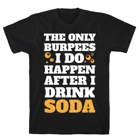 Soda Burpees T-Shirt