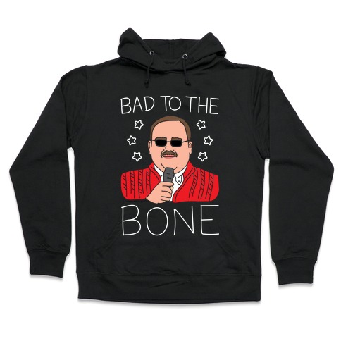 Bad To The Bone (White) Hooded Sweatshirt
