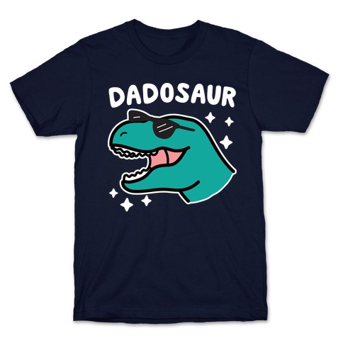 Dadosaur (Dad Dinosaur) T-Shirt