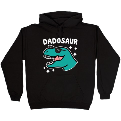 Dadosaur (Dad Dinosaur) Hooded Sweatshirt
