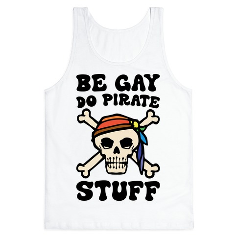 Be Gay Do Pirate Stuff Tank Top