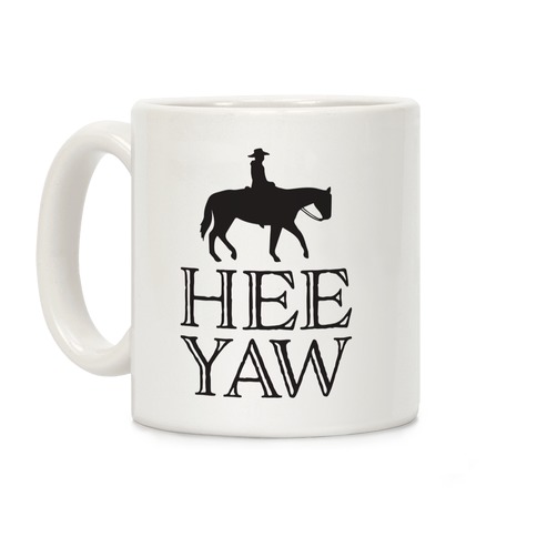 Hee Yaw Cowboy Coffee Mug