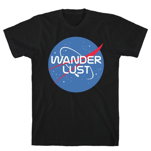 Wanderlust Nasa Parody T-Shirt