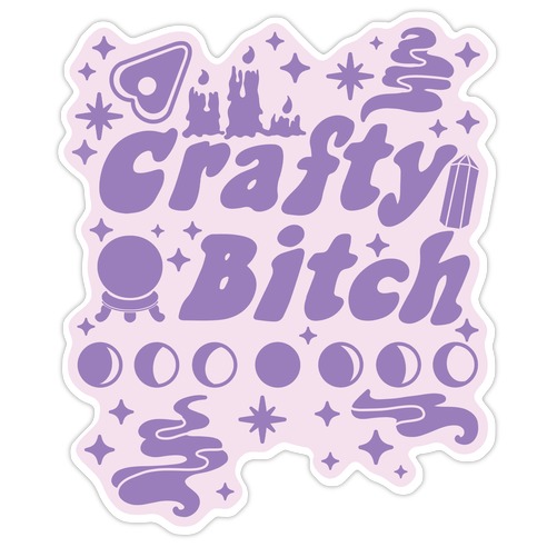 Crafty Bitch Die Cut Sticker
