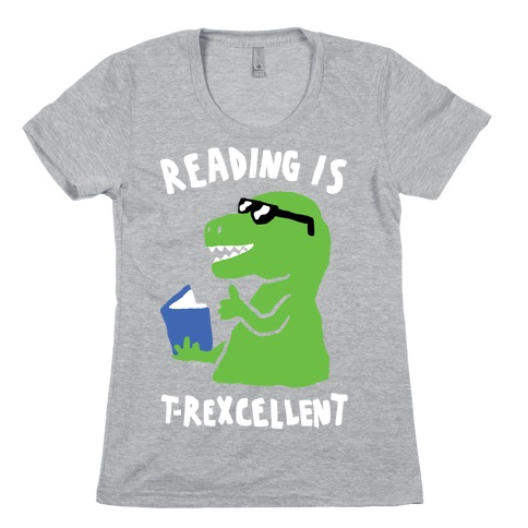 Reading Is T-Rexcellent Dinosaur Womens T-Shirt