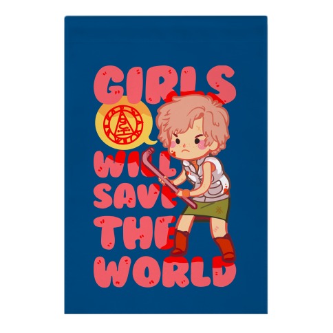 Girls Will Save The World Garden Flag