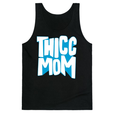 Thicc Mom Tank Top