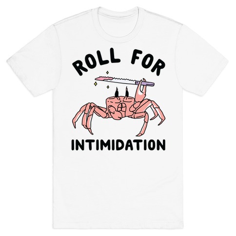 Roll For Intimidation T-Shirt